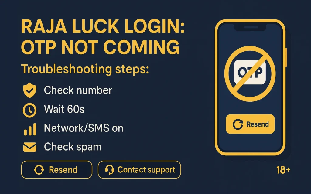 Showing tips of Raja Luck Login OTP Not Coming